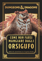 Dungeons & Dragons - Come Non Farsi Mangiare dagli Orsigufo