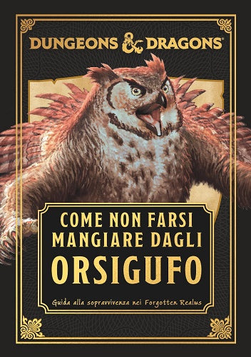 Dungeons & Dragons - Come Non Farsi Mangiare dagli Orsigufo