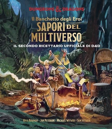 Dungeons & Dragons - Sapori del Multiverso - Il Secondo Ricettario Ufficiale di D&D