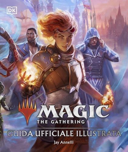 Magic: The Gathering - Guida Ufficiale Illustrata