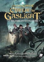 Il Richiamo di Cthulhu - Cthulhu By Gaslight - Guida dell'Investigatore